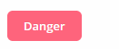danger button